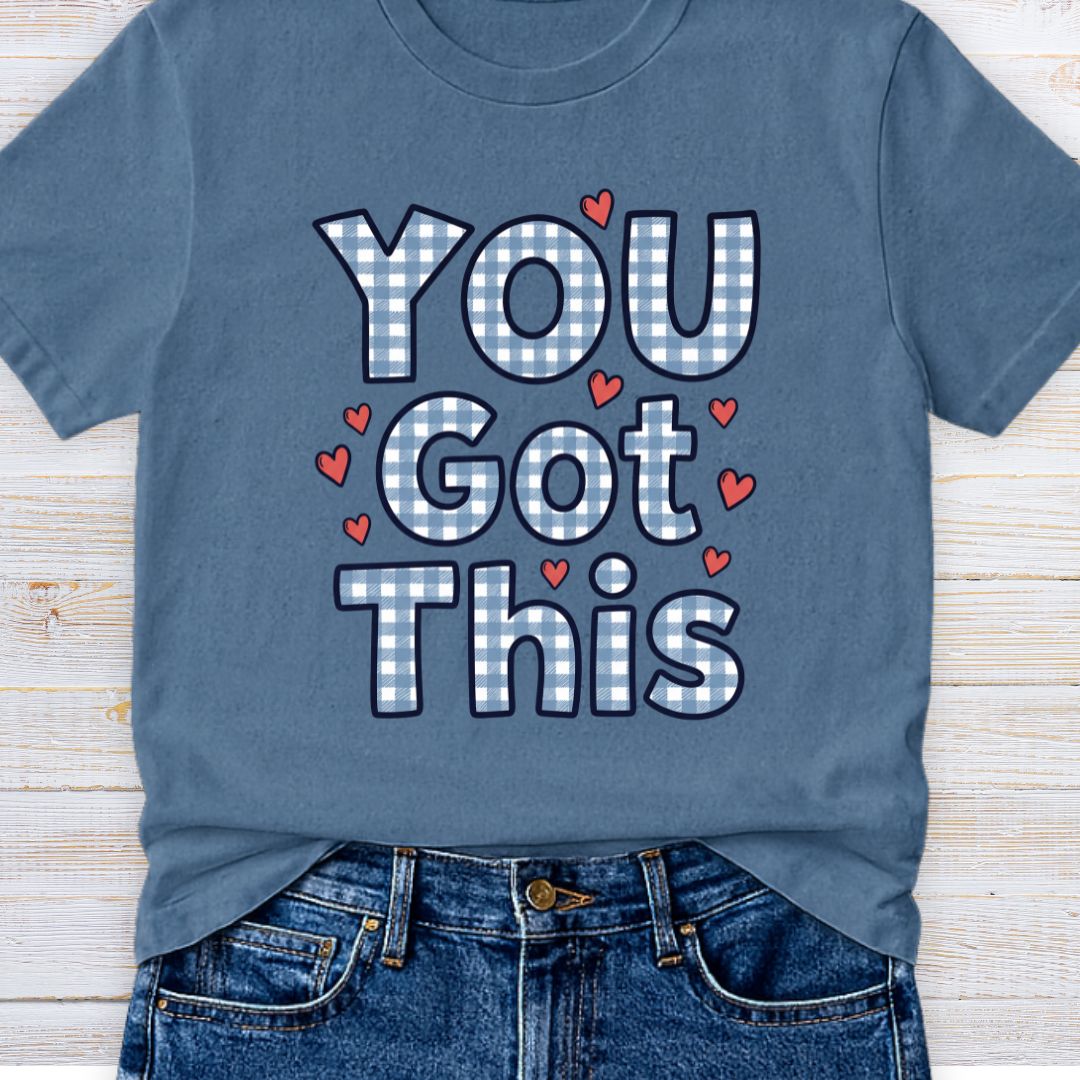 You Got This Gingham Encouragement Teacher T-Shirt - teachngear