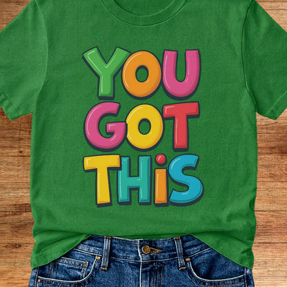 You Got This Teacher T-Shirt - teachngear