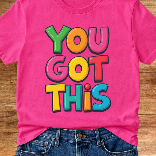 You Got This Teacher T-Shirt - teachngear