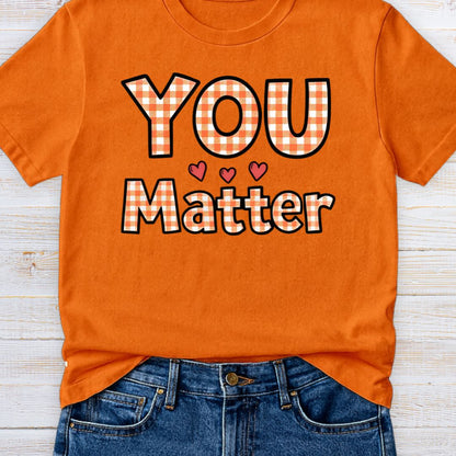 YOU Matter Gingham Encouragement Teacher T-Shirt - teachngear