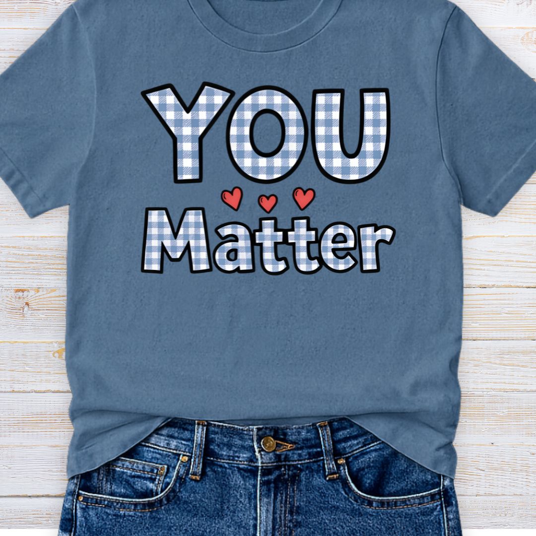 You Matter Gingham Teacher T-Shirt - teachngear
