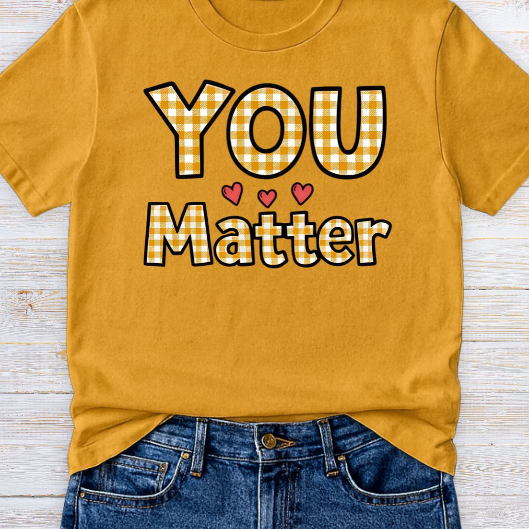 You Matter Gingham Teacher T-Shirt - teachngear