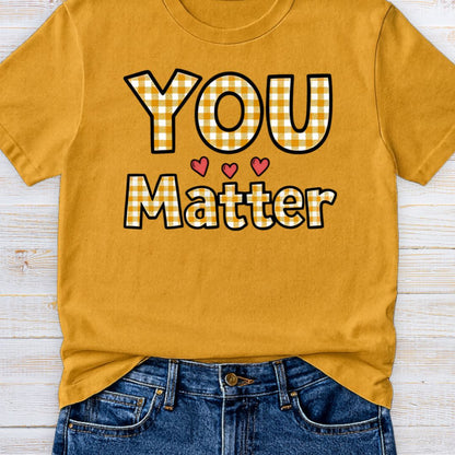 You Matter Gingham Teacher T-Shirt - teachngear