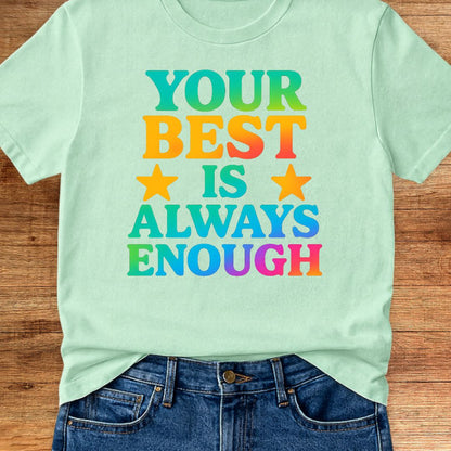 Your Best is Always Enough Teacher T-Shirt - teachngear