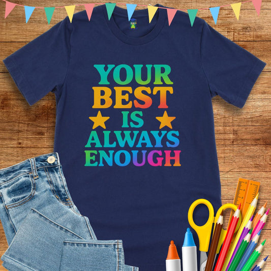 Your Best is Always Enough Teacher T-Shirt - teachngear