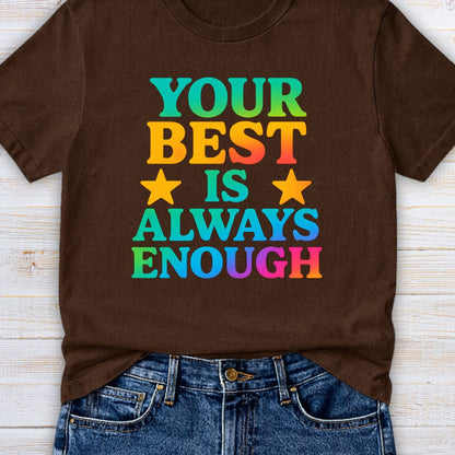 Your Best is Always Enough Teacher T-Shirt - teachngear