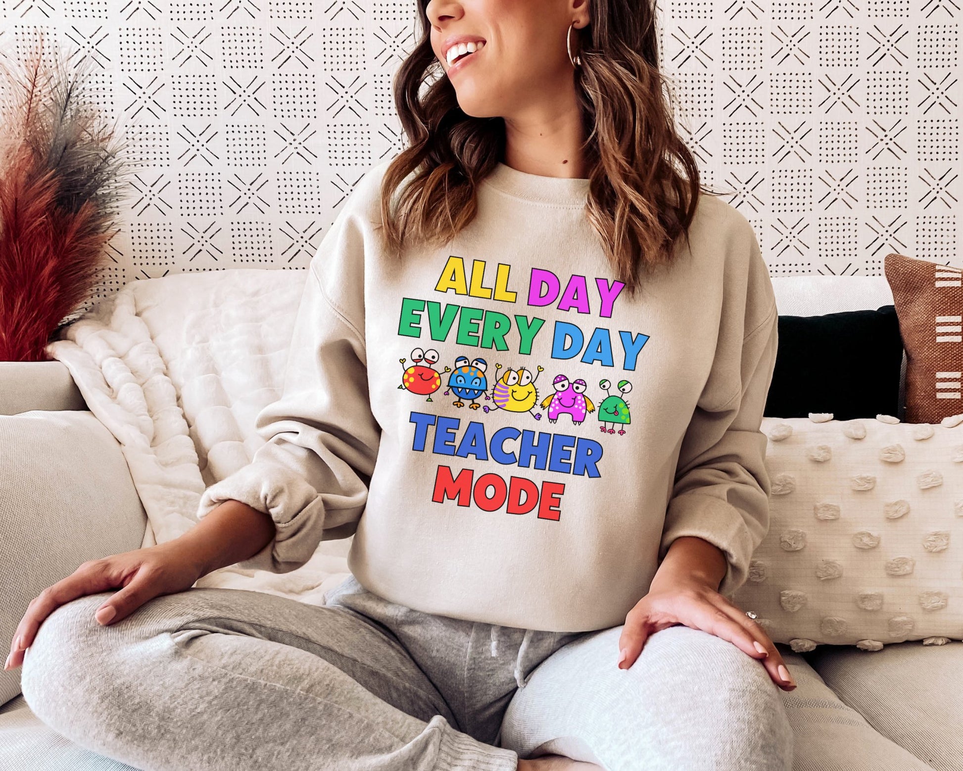 All Day Every Day Teacher Mode Sweatshirt - teachngear