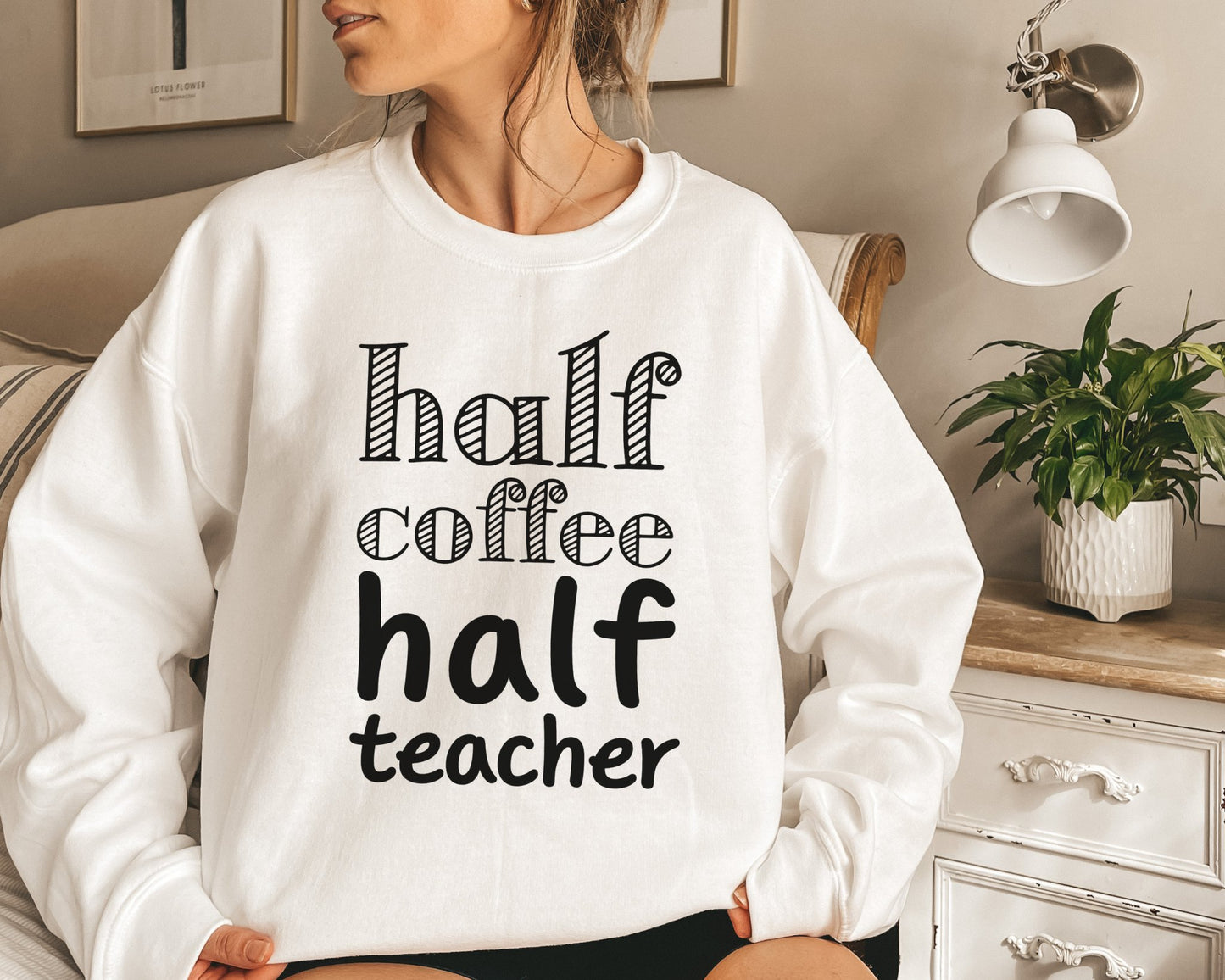 Half Coffee Half Teacher Sweatshirt teachngear