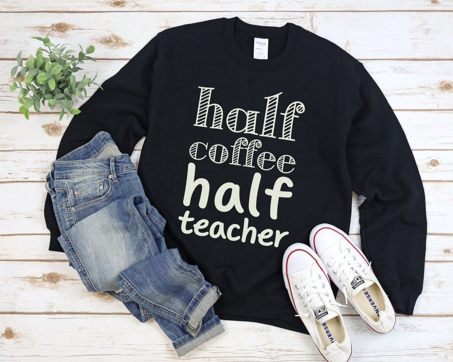 Half Coffee Half Teacher Sweatshirt teachngear